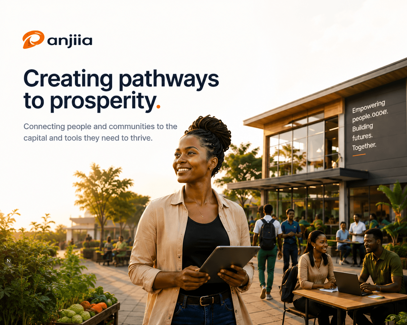 Panjiia. Creating pathways to prosperity. Connecting people and communities to the capital and tools they need to thrive.